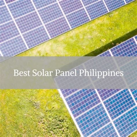 7 Best Solar Panels in the Philippines 2024 .
